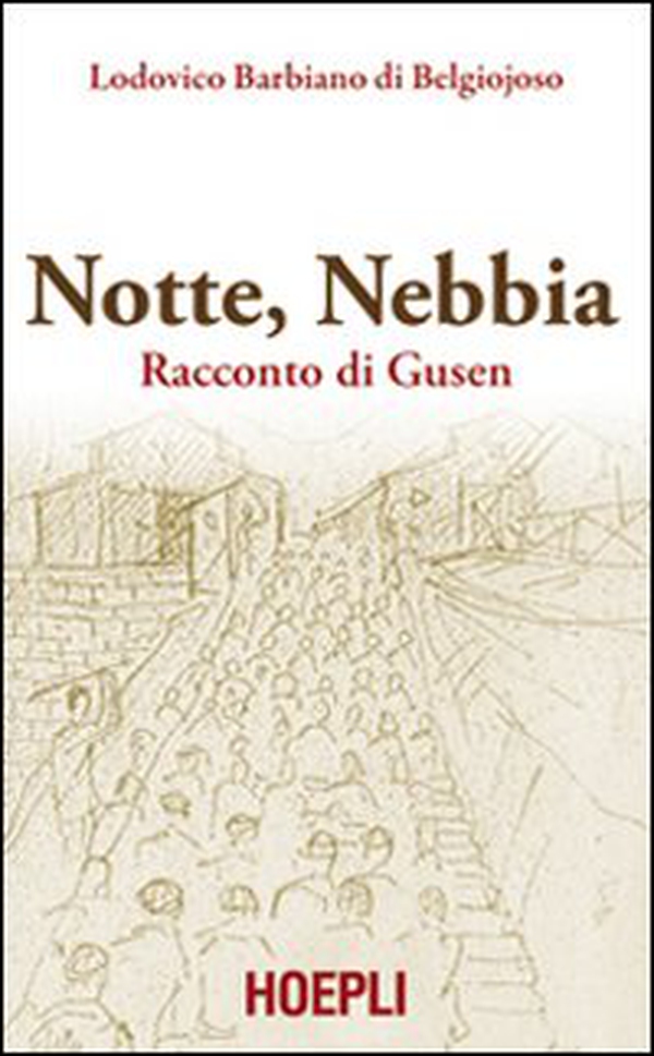 Notte, nebbia. Racconto di Gusen - Librerie.coop Notte, nebbia. Racconto di Gusen - Librerie.coop
