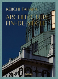 Keiichi Tahara. Achitecture fin-de-siècle - Librerie.coop