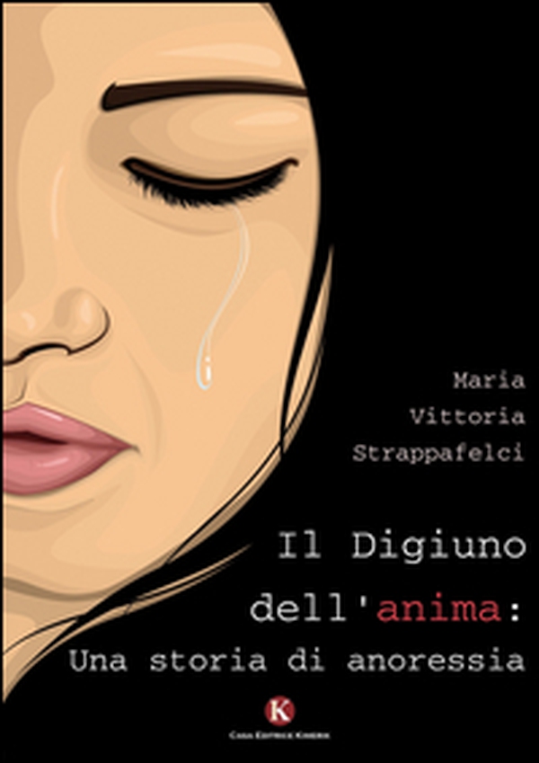 Il digiuno dell'anima: una storia di anoressia - Librerie.coop Il digiuno dell'anima: una storia di anoressia - Librerie.coop