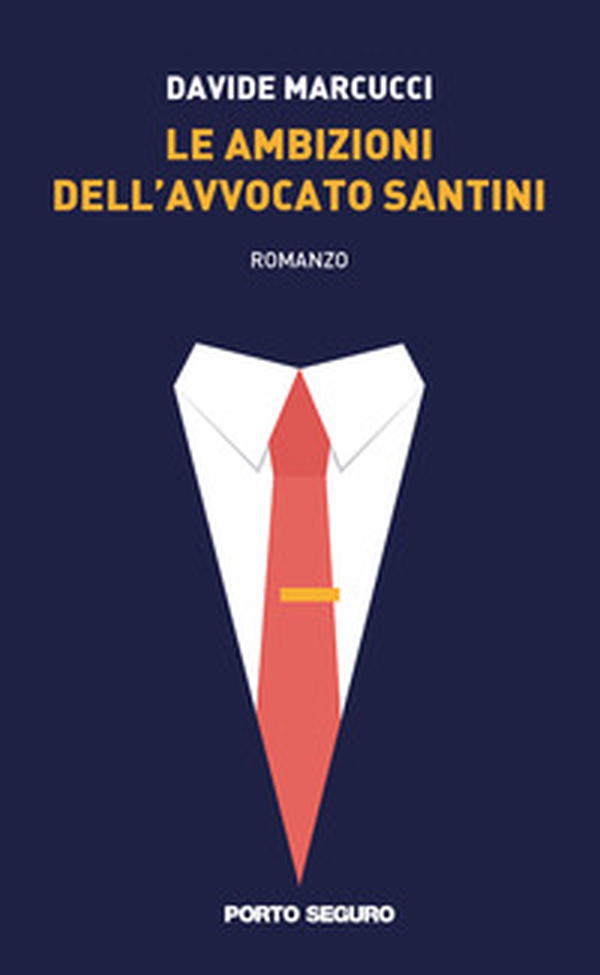 Le ambizioni dell'avvocato Santini - Librerie.coop Le ambizioni dell'avvocato Santini - Librerie.coop