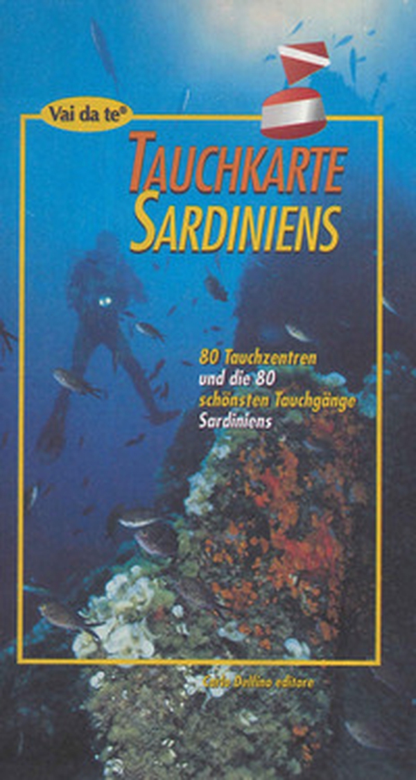 Tauchkarte Sardiniens. 80 tauchzentren un die 80 schonsten tauchgange Sardiniens - Librerie.coop Tauchkarte Sardiniens. 80 tauchzentren un die 80 schonsten tauchgange Sardiniens - Librerie.coop
