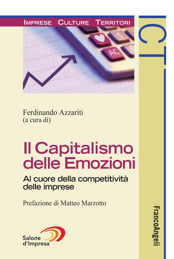Il Capitalismo delle Emozioni. Al cuore della competitività delle imprese - Librerie.coop Il Capitalismo delle Emozioni. Al cuore della competitività delle imprese - Librerie.coop
