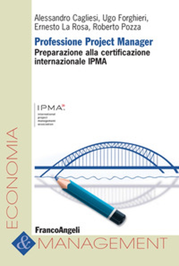 Professione project manager. Preparazione alla certificazione internazionale IPMA - Librerie.coop Professione project manager. Preparazione alla certificazione internazionale IPMA - Librerie.coop