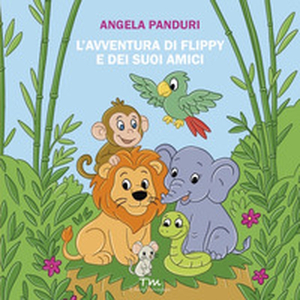 L'avventura di Flippy e dei suoi amici - Librerie.coop L'avventura di Flippy e dei suoi amici - Librerie.coop