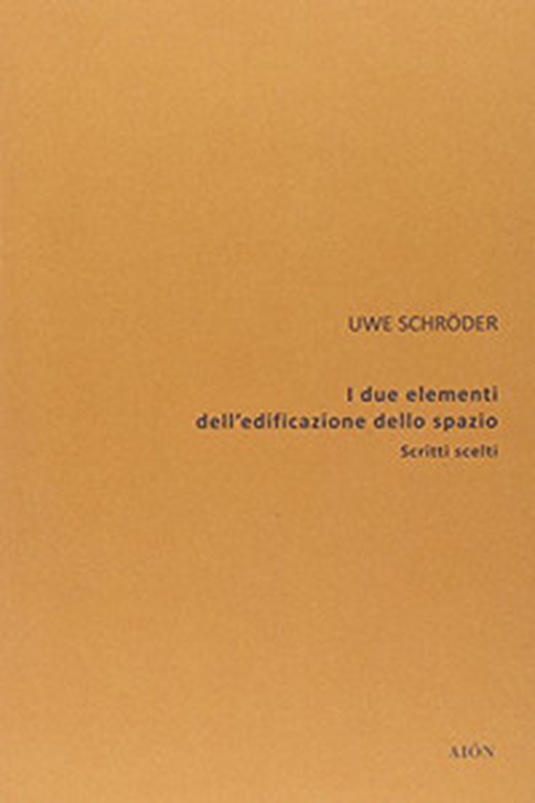 I due elementi dell'edificazione dello spazio - Librerie.coop I due elementi dell'edificazione dello spazio - Librerie.coop