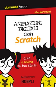 Animazioni digitali con Scratch. Crea e anima le tue storie - Librerie.coop