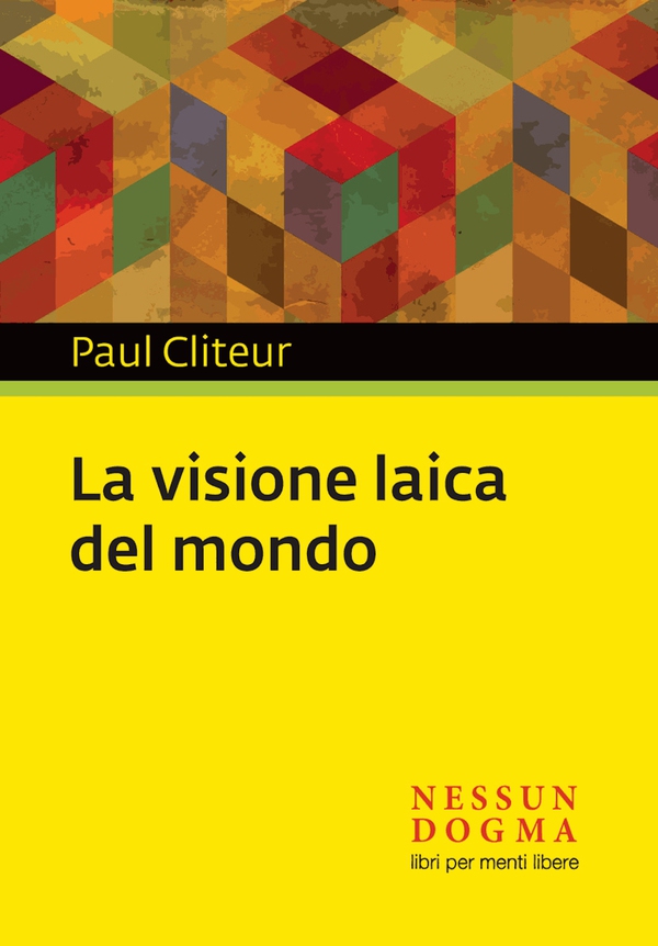 La visione laica del mondo - Librerie.coop La visione laica del mondo - Librerie.coop