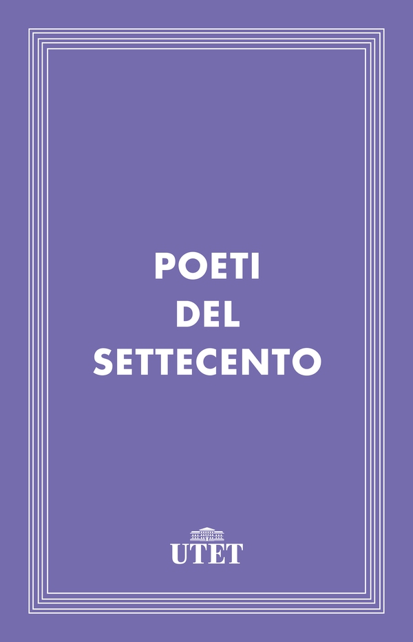 Poeti del Settecento - Librerie.coop Poeti del Settecento - Librerie.coop