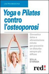 Yoga e pilates contro l'osteoporosi - Librerie.coop