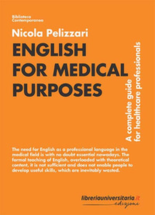 English for medical purposes. A complete guide for healthcare professionals - Librerie.coop English for medical purposes. A complete guide for healthcare professionals - Librerie.coop