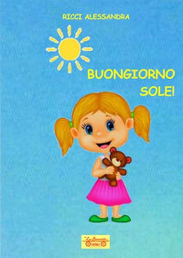 Buongiorno sole! - Librerie.coop Buongiorno sole! - Librerie.coop