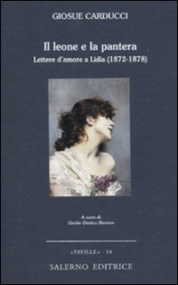 Il leone e la pantera. Lettere d'amore a Lidia (1872-1878) - Librerie.coop