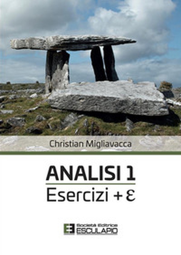 Analisi 1. Esercizi + E - Librerie.coop Analisi 1. Esercizi + E - Librerie.coop