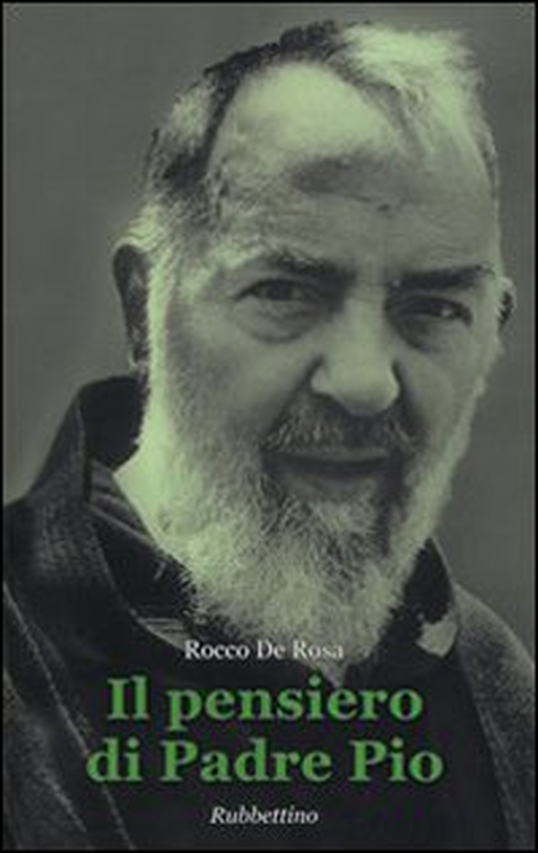 Il pensiero di Padre Pio - Librerie.coop Il pensiero di Padre Pio - Librerie.coop