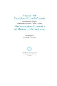 L'audizione di Camillo Venesio alla Commissione Economica per la Costitutente (9 marzo 1946) - Librerie.coop