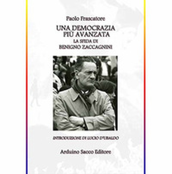 Una democrazia più avanzata. La sfida di Benigno Zaccagnini - Librerie.coop Una democrazia più avanzata. La sfida di Benigno Zaccagnini - Librerie.coop