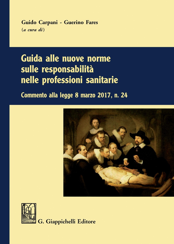 Guida alle nuove norme sulle responsabilità nelle professioni sanitarie - Librerie.coop Guida alle nuove norme sulle responsabilità nelle professioni sanitarie - Librerie.coop