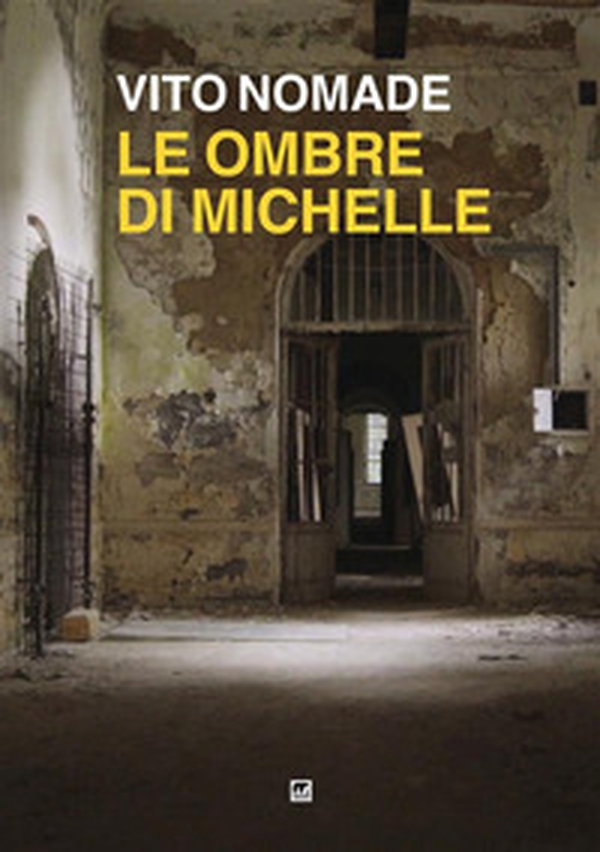 Le ombre di Michelle - Librerie.coop Le ombre di Michelle - Librerie.coop