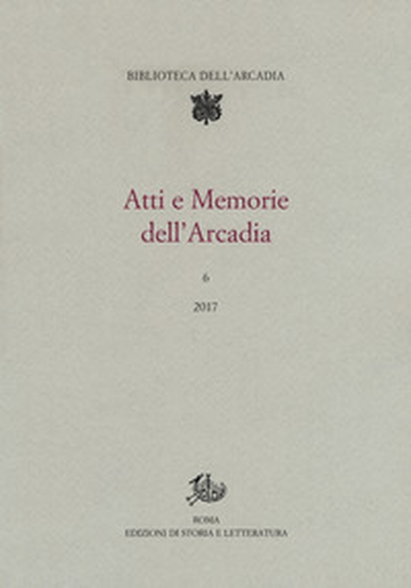 Atti e memorie dell'Arcadia - Vol. 6 - Librerie.coop Atti e memorie dell'Arcadia - Vol. 6 - Librerie.coop