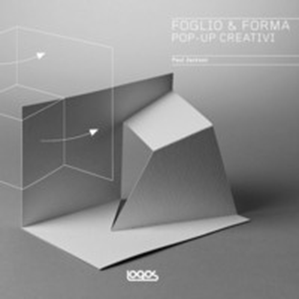 Foglio & forma. Pop-up creativi - Librerie.coop Foglio & forma. Pop-up creativi - Librerie.coop