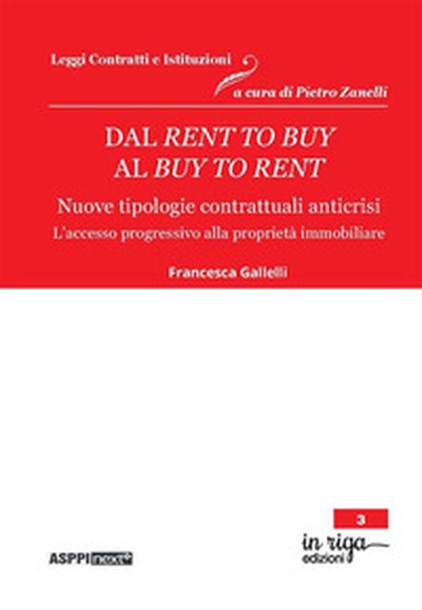 Dal rent to buy al buy to rent. Nuove tipologie contrattuali anticrisi. L'accesso progressivo alla proprietà immobiliare - Librerie.coop Dal rent to buy al buy to rent. Nuove tipologie contrattuali anticrisi. L'accesso progressivo alla proprietà immobiliare - Librerie.coop