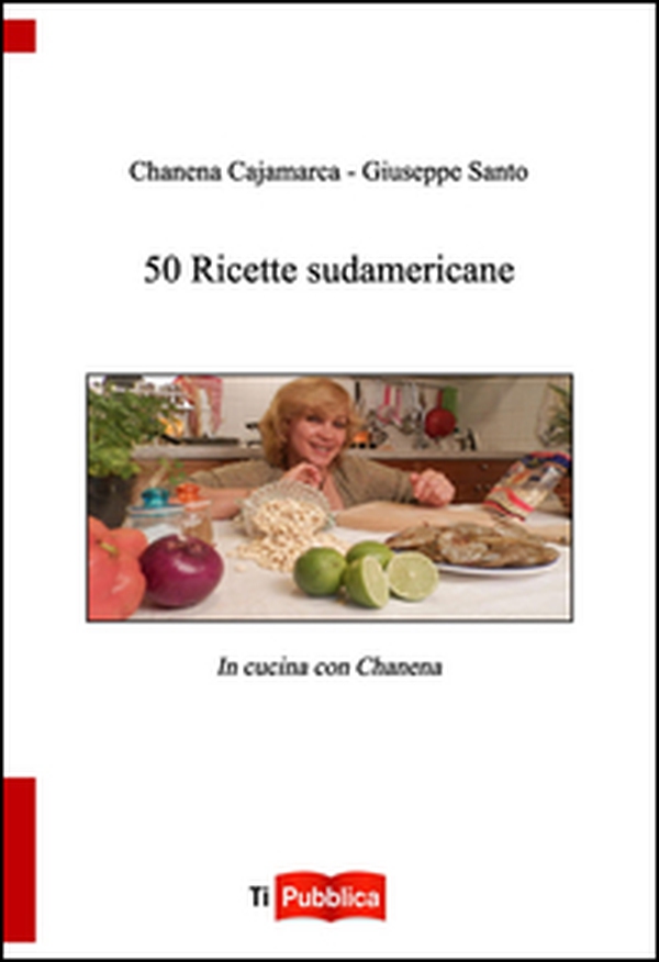 50 ricette sudamericane - Librerie.coop 50 ricette sudamericane - Librerie.coop
