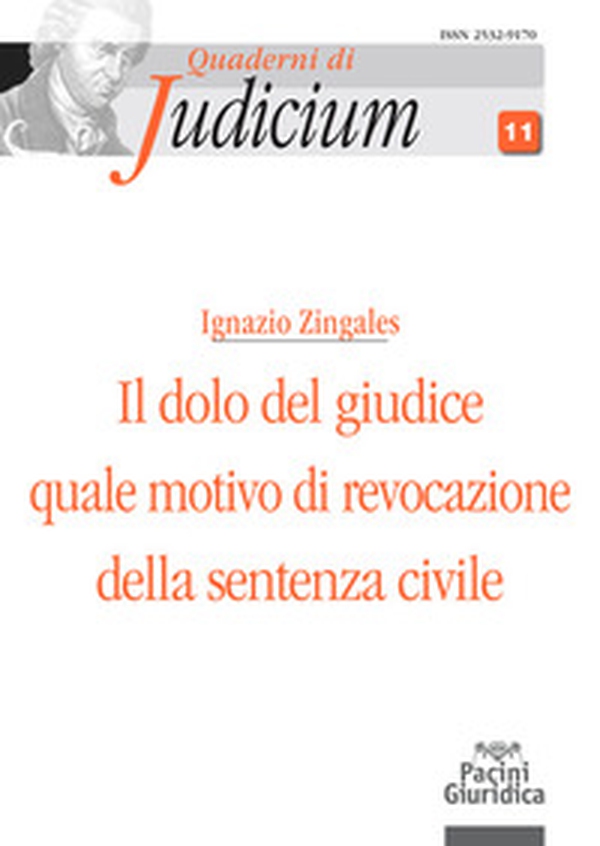 Il dolo del giudice quale motivo di revocazione della sentenza civile - Librerie.coop Il dolo del giudice quale motivo di revocazione della sentenza civile - Librerie.coop