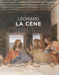 Leonardo da Vinci. Il Cenacolo. Ediz. francese - Librerie.coop