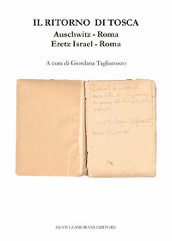 Il ritorno di Tosca. Auschwitz-Roma. Eretz Israel-Roma - Librerie.coop Il ritorno di Tosca. Auschwitz-Roma. Eretz Israel-Roma - Librerie.coop