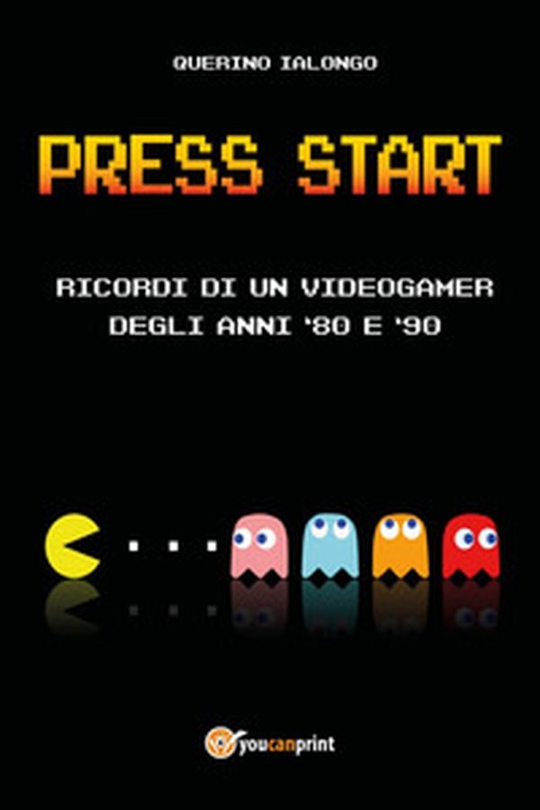 Press start. Ricordi di un videogamer degli anni '80 e '90 - Librerie.coop Press start. Ricordi di un videogamer degli anni '80 e '90 - Librerie.coop