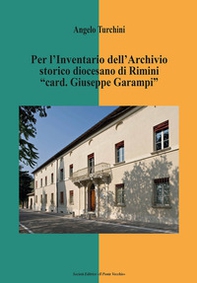 Per l'inventario dell'archivio storico diocesano di Rimini «card. Giuseppe Garampi» - Librerie.coop