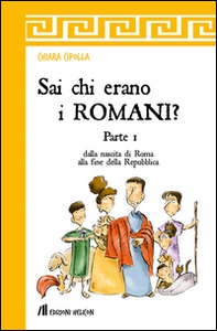 Sai chi erano i romani? - Vol. 1 - Librerie.coop