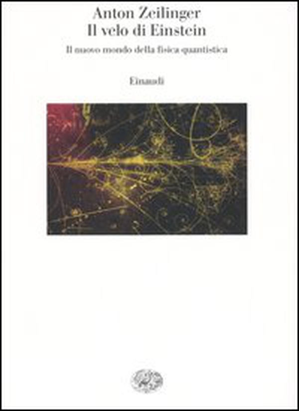 Il velo di Einstein. Il nuovo mondo della fisica quantistica - Librerie.coop Il velo di Einstein. Il nuovo mondo della fisica quantistica - Librerie.coop