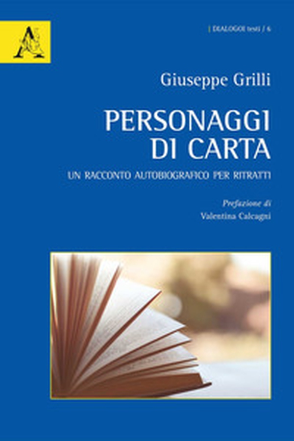 Personaggi di carta. Un racconto autobiografico per ritratti - Librerie.coop Personaggi di carta. Un racconto autobiografico per ritratti - Librerie.coop
