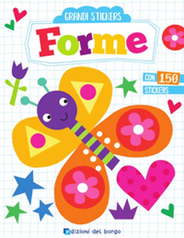 Forme. Grandi stickers. Con adesivi - Librerie.coop Forme. Grandi stickers. Con adesivi - Librerie.coop