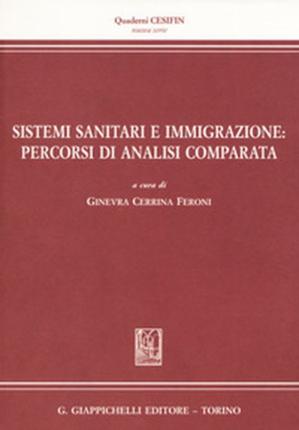 Sistemi sanitari e immigrazione: percorsi di analisi comparata - Librerie.coop Sistemi sanitari e immigrazione: percorsi di analisi comparata - Librerie.coop