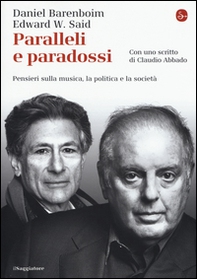 Paralleli e paradossi. Pensieri sulla musica, la politica e la società - Librerie.coop