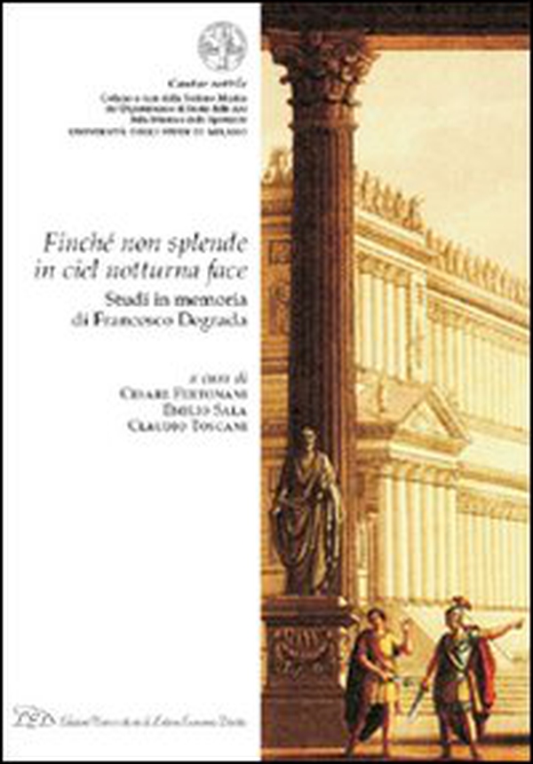 «Finché non splende in ciel notturna face». Studi in memoria di Francesco Degrada - Librerie.coop «Finché non splende in ciel notturna face». Studi in memoria di Francesco Degrada - Librerie.coop