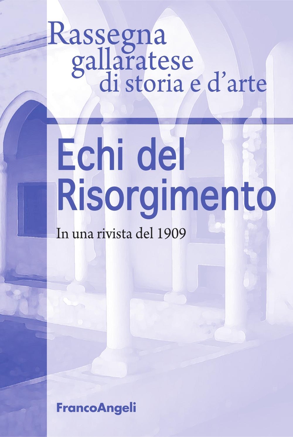 Echi del Risorgimento. In una rivista del 1909 - Librerie.coop Echi del Risorgimento. In una rivista del 1909 - Librerie.coop