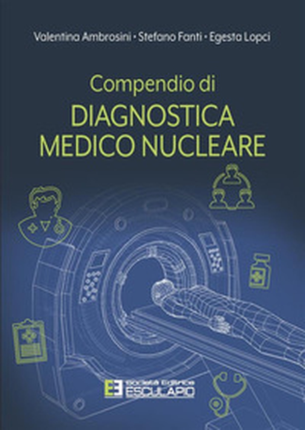 Compendio di diagnostica medico nucleare - Librerie.coop Compendio di diagnostica medico nucleare - Librerie.coop