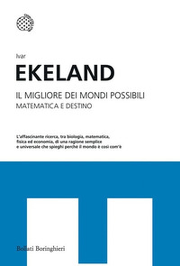 Il migliore dei mondi possibili. Matematica e destino - Librerie.coop Il migliore dei mondi possibili. Matematica e destino - Librerie.coop