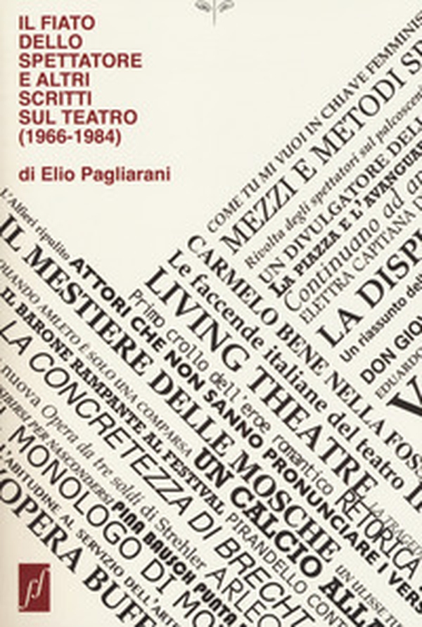 Il fiato dello spettatore e altri scritti sul teatro (1966-1984) - Librerie.coop Il fiato dello spettatore e altri scritti sul teatro (1966-1984) - Librerie.coop