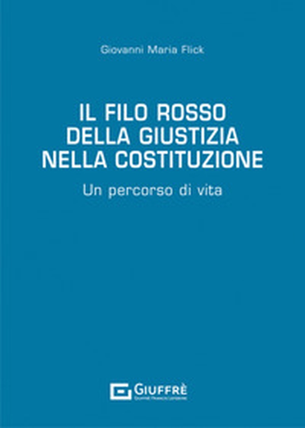 Il filo rosso della giustizia nella Costituzione - Librerie.coop Il filo rosso della giustizia nella Costituzione - Librerie.coop