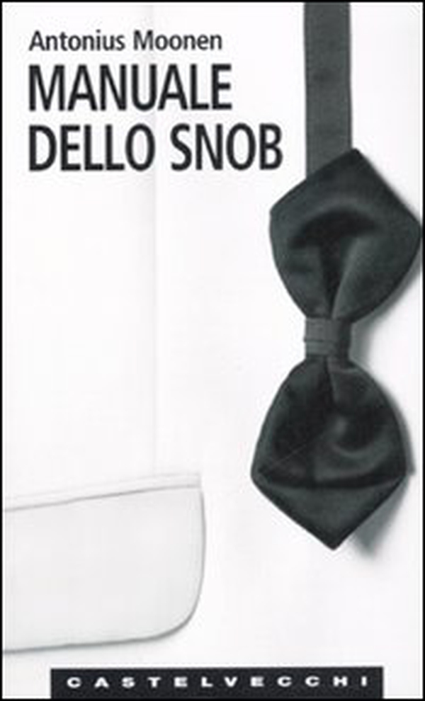 Manuale dello snob - Librerie.coop Manuale dello snob - Librerie.coop