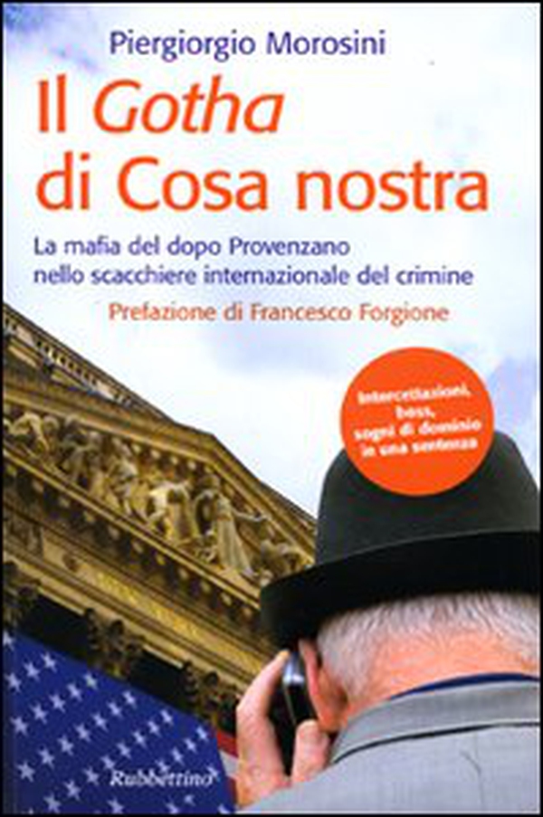 Il Gotha di Cosa Nostra. La mafia del dopo Provenzano nello scacchiere internazionale del crimine - Librerie.coop Il Gotha di Cosa Nostra. La mafia del dopo Provenzano nello scacchiere internazionale del crimine - Librerie.coop
