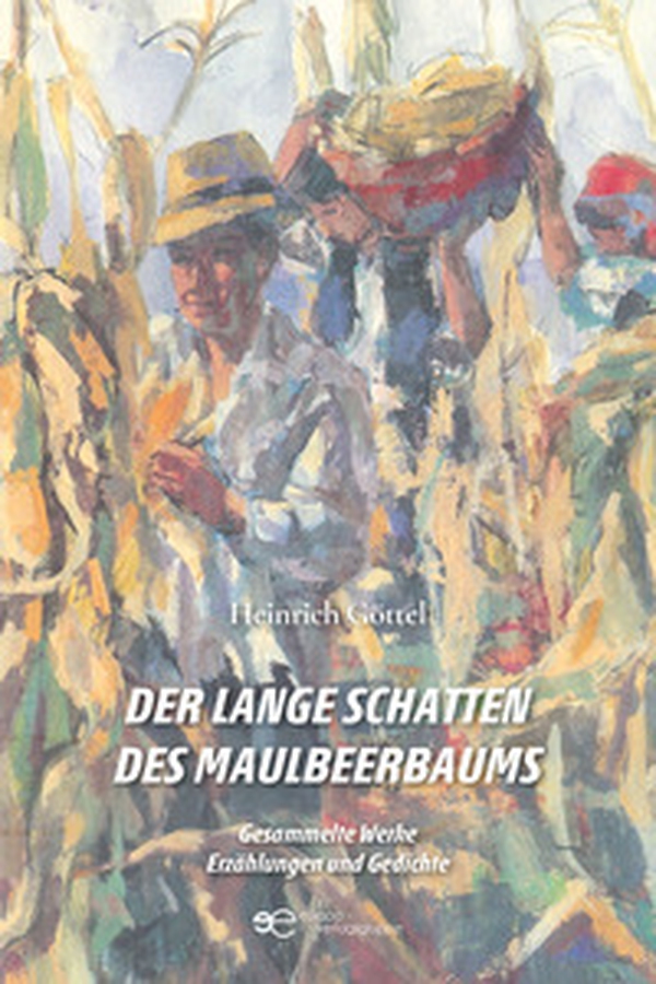 Der lange Schatten des Maulbeerbaums Gesammelte Werke Erzählungen und Gedichte - Librerie.coop Der lange Schatten des Maulbeerbaums Gesammelte Werke Erzählungen und Gedichte - Librerie.coop