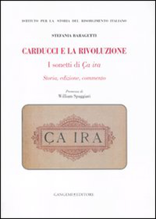 Carducci e la rivoluzione. I sonetti di Ça ira. Storia, edizione, commento - Librerie.coop Carducci e la rivoluzione. I sonetti di Ça ira. Storia, edizione, commento - Librerie.coop