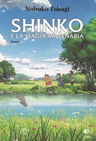Shinko e la magia millenaria - Librerie.coop