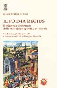 Il poema regius. Il principale documento della massoneria operativa medievale - Librerie.coop