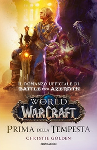 Prima della tempesta. World of Warcraft - Librerie.coop